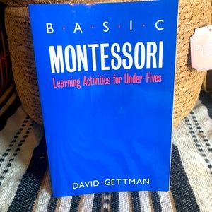 Basic Montessori: Learning Activities For Under-Fives